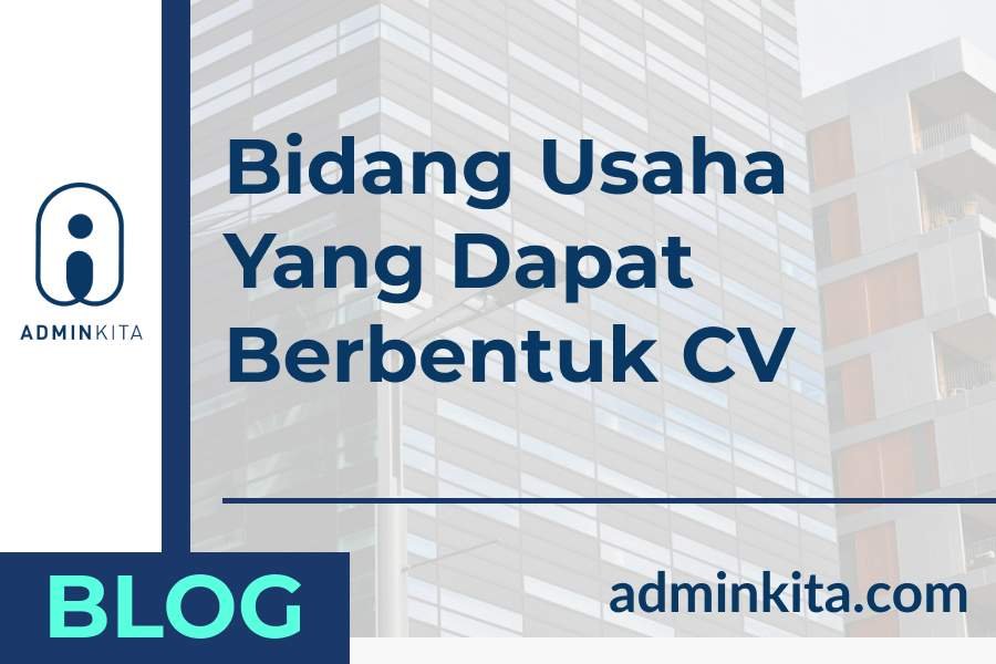 Bidang usaha yang bisa berbentuk CV