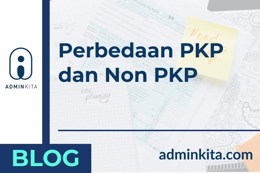 pengertian dan perbedaan PKP dengan Non PKP