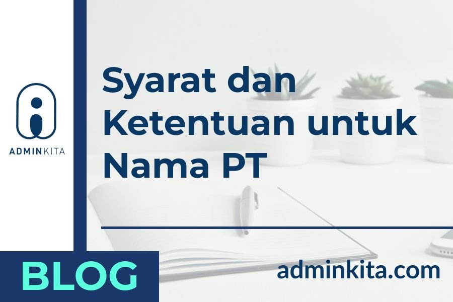 Syarat dan tips mengecek nama pt sesuai peraturan