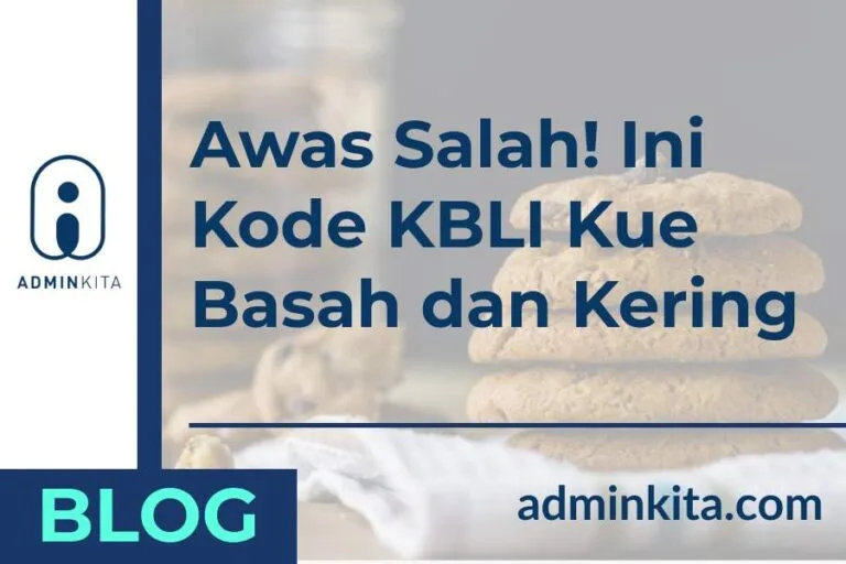 Awas Salah! Ini Kode KBLI Kue Basah dan Kering