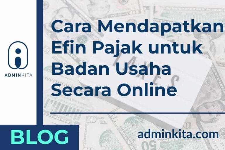 Cara Mendapatkan EFIN Pajak Untuk Badan Usaha Secara Online - Adminkita.com