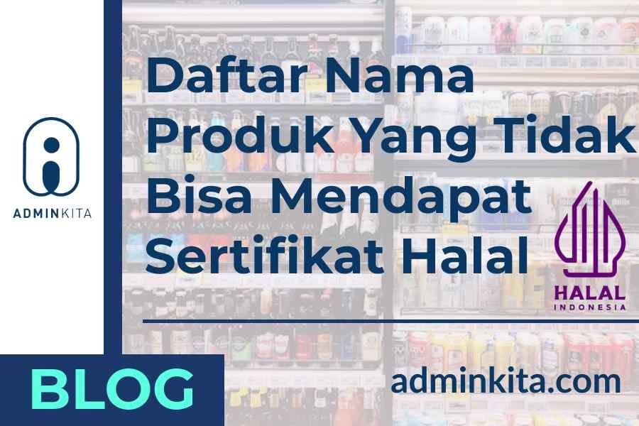 Catat! Daftar Nama Produk Ini Tidak Bisa Mendapat Sertifikat Halal