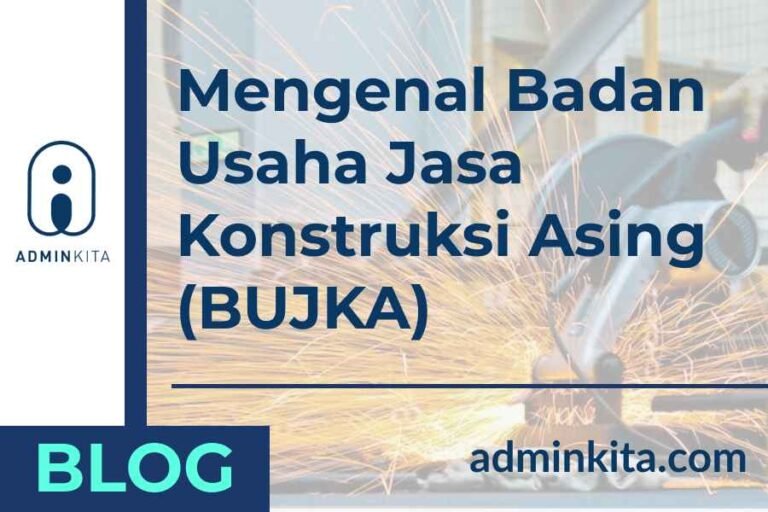 Mengenal Badan Usaha Jasa Konstruksi Asing