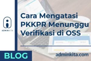 Cara Mengatasi PKKPR Menunggu Verifikasi Persyaratan