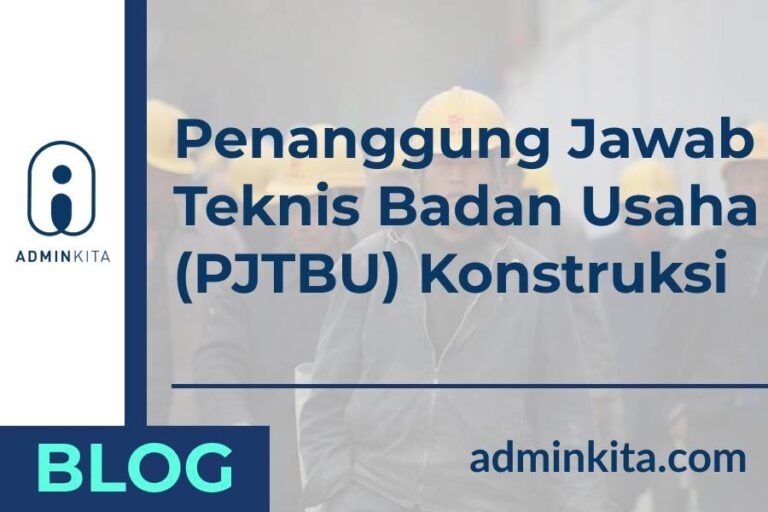 Pengertian PJTBU dan Kegunaannya bagi Usaha Konstruksi
