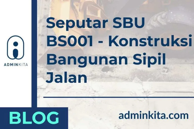 Seputar SBU BS001 - Kode Bangunan Sipil Jalan pada Pekerjaan Konstruksi