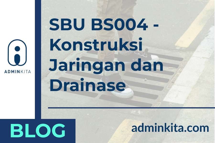 Seputar SBU BS004 - Konstruksi Jaringan dan Drainase Izin usaha di OSS
