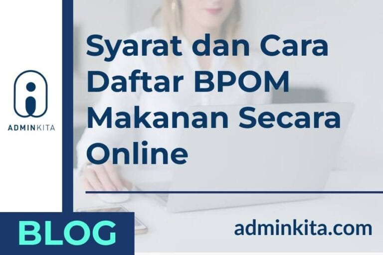 Syarat Dan Cara Daftar Bpom Makanan Secara Online Adminkita Com