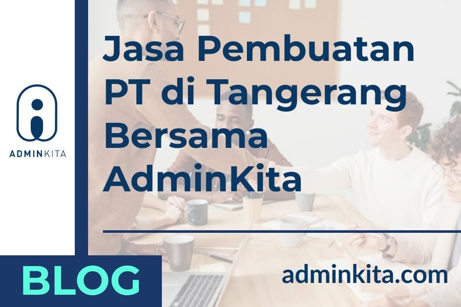 kelebihan jasa pembuatan pt di tangerang