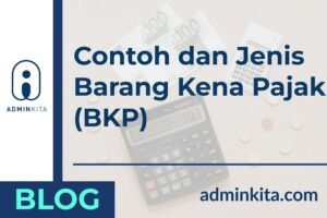 Contoh dan Jenis Barang Kena Pajak (BKP)