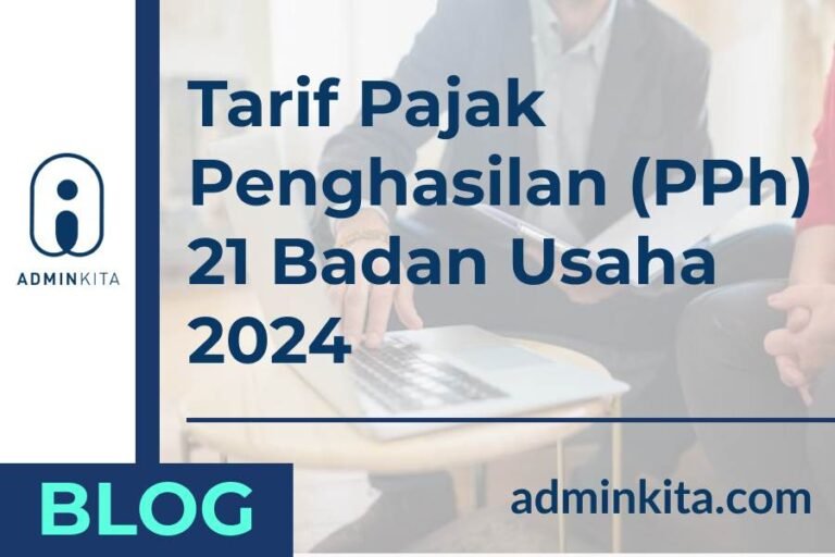 Tarif Pajak Penghasilan PPh 21 Badan Usaha 2024