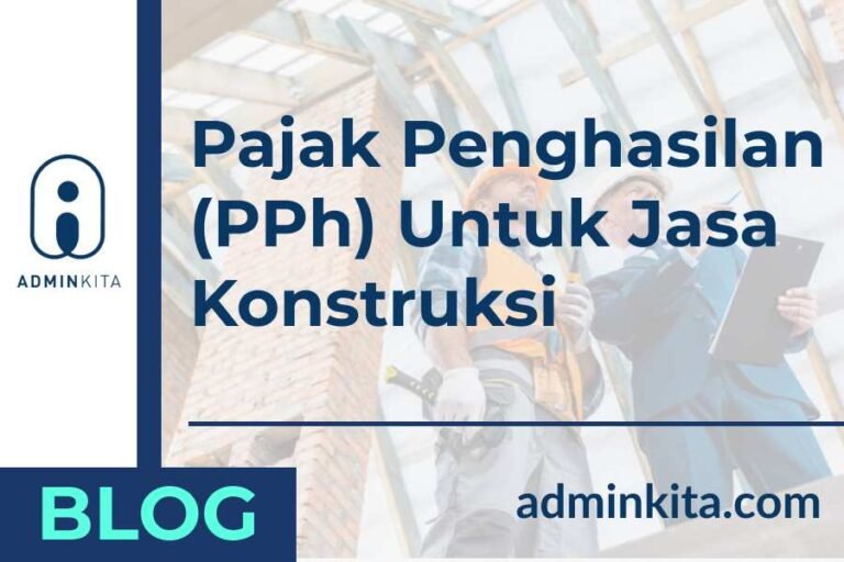 Pajak Penghasilan PPh Untuk Jasa Konstruksi