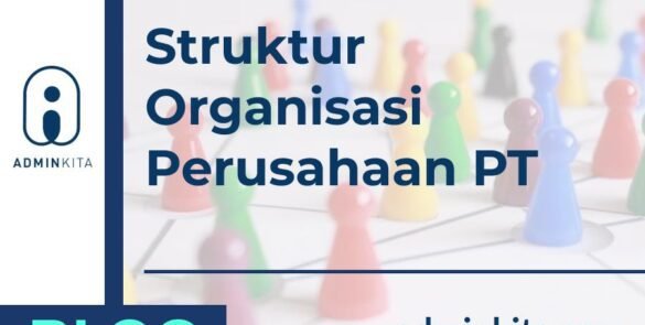 Struktur Organisasi Perusahaan PT yang Paling Umum Digunakan