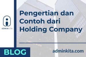 Pengertian apa itu holding company adalah