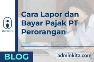 Cara Lapor dan Bayar Pajak PT Perorangan