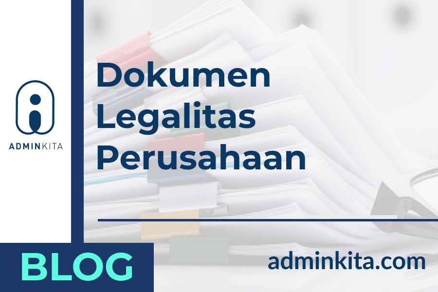 Berikut Adalah Dokumen Legalitas Perusahaan