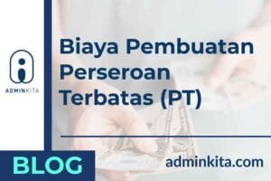 Biaya pembuatan pt dari awal sampai terbit SK Kemenkumham