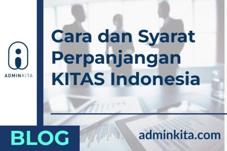 cara dan syarat perpanjangan KITAS indonesia