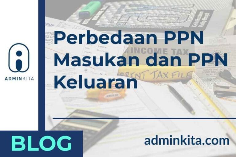 Perbedaan PPN Masukan dan PPN Keluaran