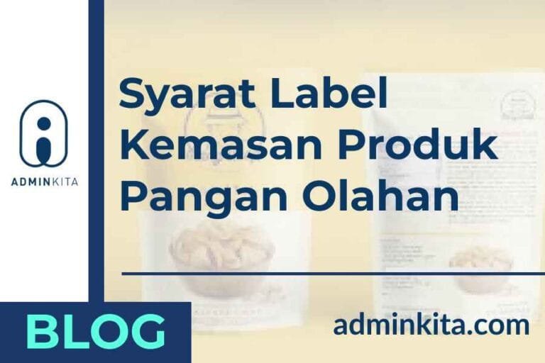 syarat yang harus ada pada label kemasan produk makanan