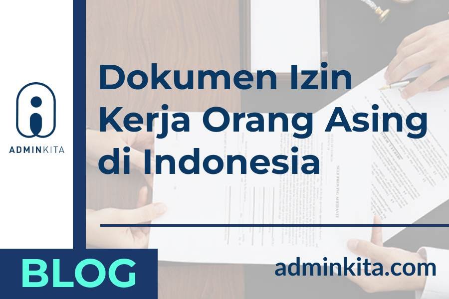 Apa saja izin kerja orang asing di indonesia