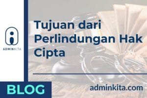 Tujuan Perlindungan Hak Cipta