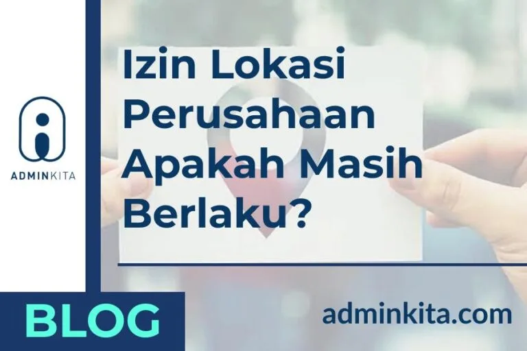 Izin lokasi perusahaan apakah masih berlaku