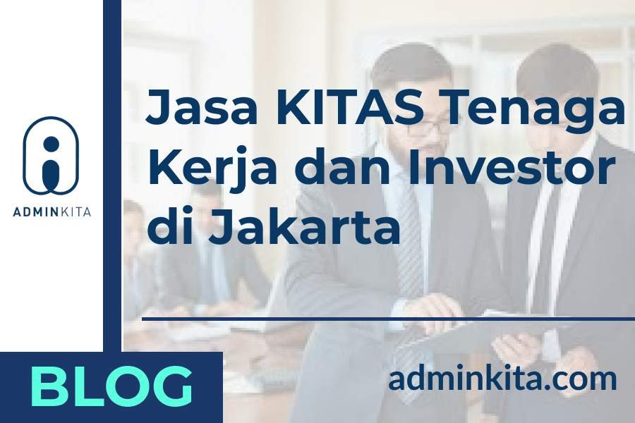 Jasa KITAS Tenaga Kerja Jakarta