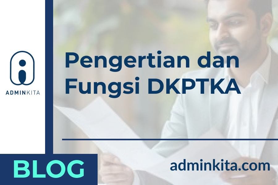 Pengertian DKPTKA bagi PT dengan TKA