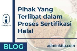 Siapa saja pihak yang terlibat dalam sertifikasi halal