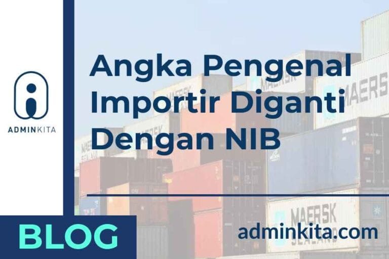 Angka Pengenal Importir diganti dengan NIB