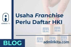 Usaha Franchise perlu daftar HKI Merek Desain Industri dan Rahasia Dagang