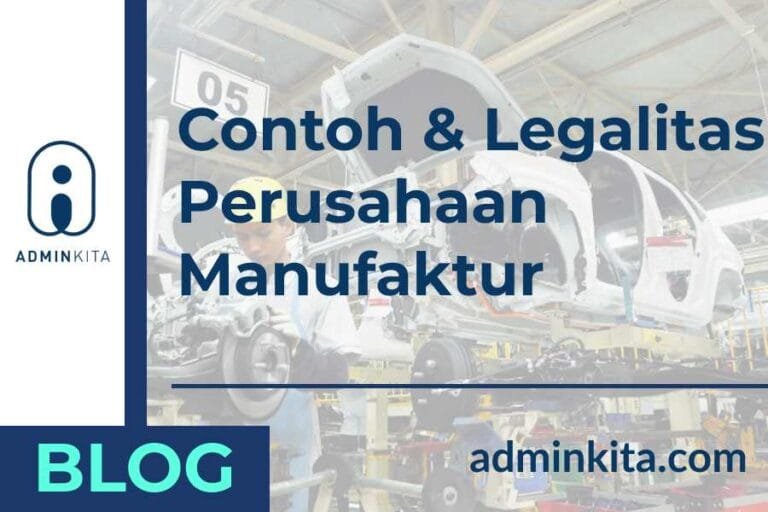 contoh dan legalitas perusahaan manufaktur