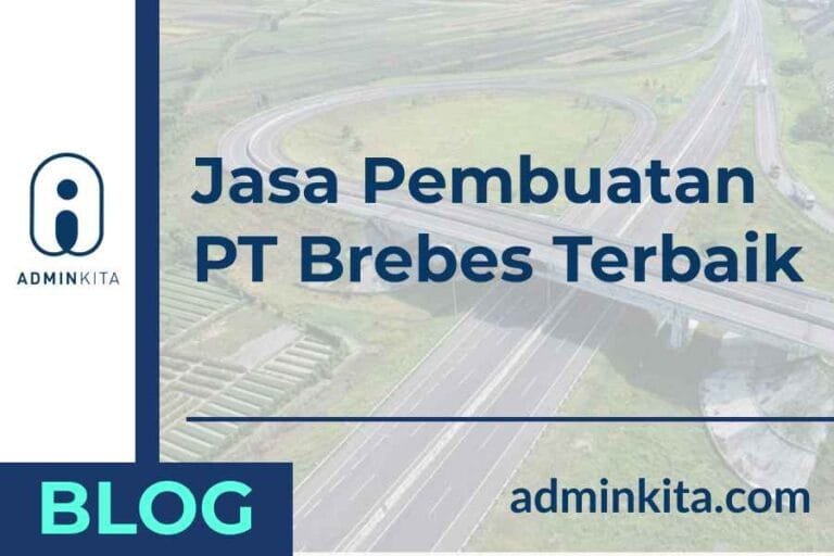 Jasa Pembuatan PT di Brebes Terbaik