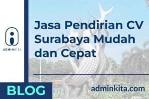 Jasa Pendirian CV Surabaya Mudah dan Cepat