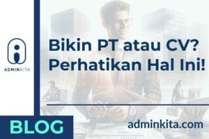 Mending bikin pt atau cv simak beberapa hal ini