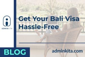 Get Your Bali Visa Service Hassle Free
