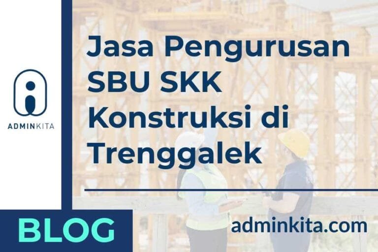 Jasa Pengurusan SBU SKK Konstruksi di Trenggalek