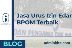 Jasa Urus Izin Edar BPOM Terbaik