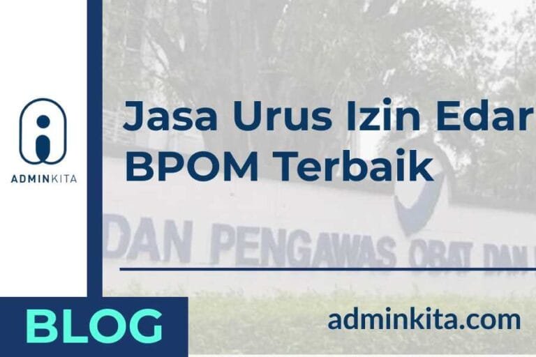 Jasa Urus Izin Edar BPOM Terbaik