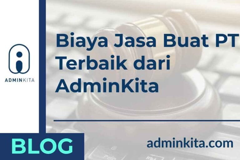 Biaya Jasa Buat PT Terbaik dari AdminKita