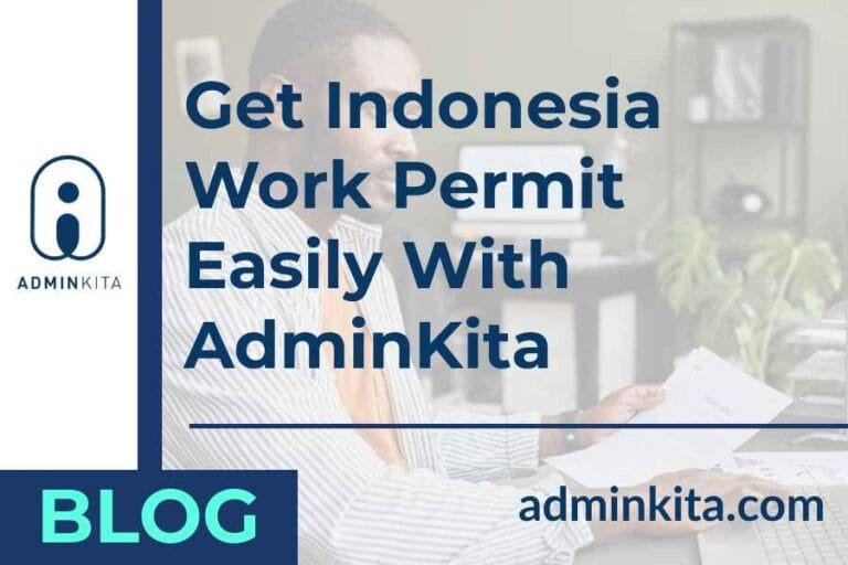 Get Indonesia Work Permit Easily With AdminKita