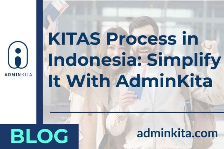 KITAS Process in Indonesia Simplify It With AdminKita