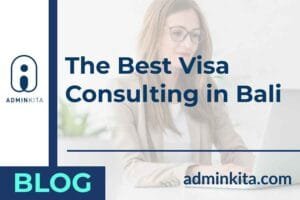 The Best Bali Visa Consulting Agency_ Work & Investor KITAS