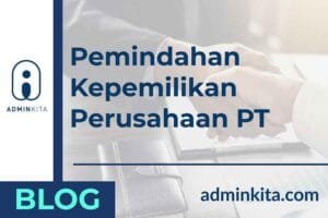 Wajib Simak! Seputar Pemindahan Kepemilikan Perusahaan PT_7_11zon