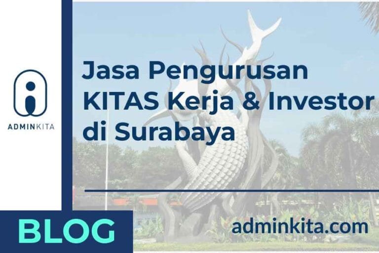 Agen Jasa Pengurusan KITAS di Surabaya