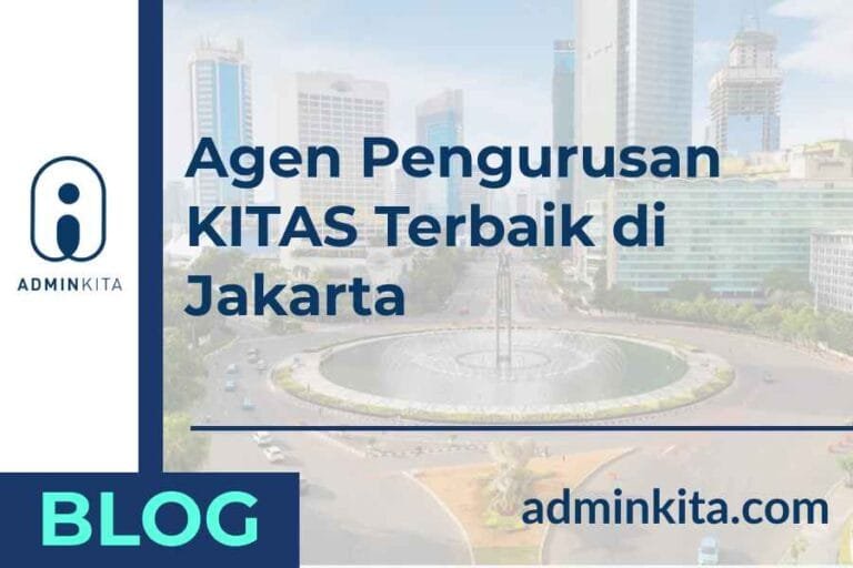 Agen Pengurusan KITAS Terbaik di Jakarta
