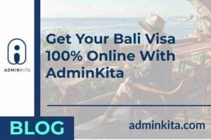 Get Your Bali Visa 100% Online With AdminKita