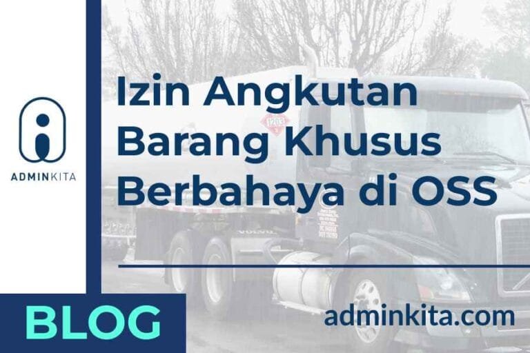 Lengkap! KBLI Izin Angkutan Barang Khusus Berbahaya di OSS