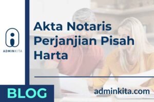 Urus Akta Perjanjian Pisah Harta Setelah Menikah Anti Ribet